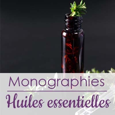 Monographies HUILE ESSENTIELLE